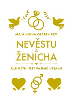 Levně Malá kniha otázek pro nevěstu a ženicha. Ultimátní test vašeho vztahu