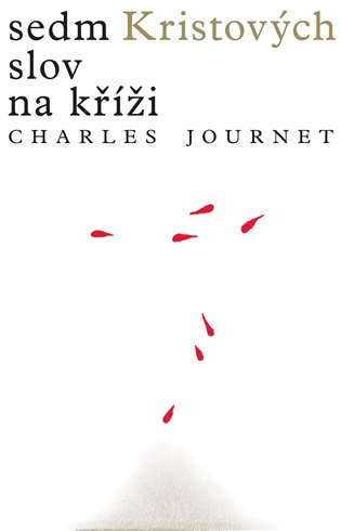 Sedm Kristových slov na kříži - Charles Journet