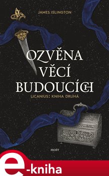 Levně Ozvěna věcí budoucích. Licanius: Kniha Druhá - James Islington
