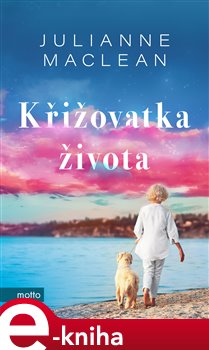 Levně Křižovatka života - Julianne MacLean