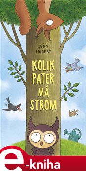 Levně Kolik pater má strom - Jörg Hilbert