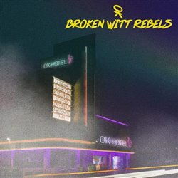 Levně OK Hotel - Broken Witt Rebels