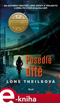 Levně Posedlé dítě - Lone Theilsová
