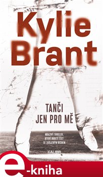 Levně Tanči jen pro mě - Kylie Brant