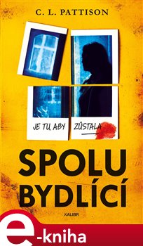 Levně Spolubydlící - C. L. Pattison