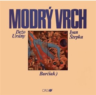 Modrý vrch - Dežo Ursiny