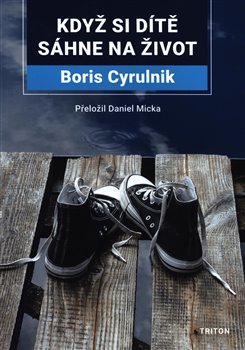 Levně Když si dítě sáhne na život - Boris Cyrulník