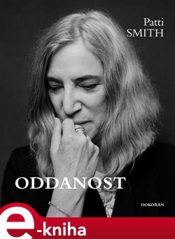 Levně Oddanost - Patti Smith