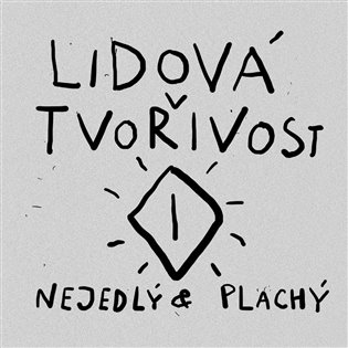 Lidová tvořivost - Jan Nejedlý, Jaromír Plachý