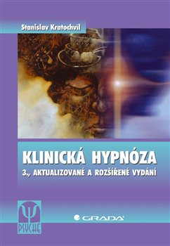Levně Klinická hypnóza. 3., aktualizované a rozšířené vydání - Stanislav Kratochvíl