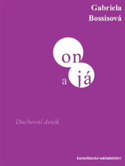 Levně On a já. Duchovní deník - Gabriela Bossisová