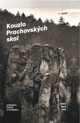 Kouzlo Prachovských skal - Jan Jareš