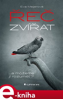 Levně Řeč zvířat. ... a můžeme jí rozumět? - Eva Meijer