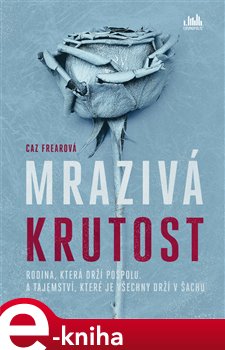 Levně Mrazivá krutost - Caz Frearová