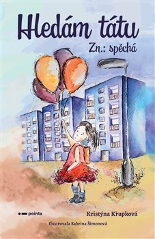 Levně Hledám tátu Zn.: spěchá - Kristýna Křupková
