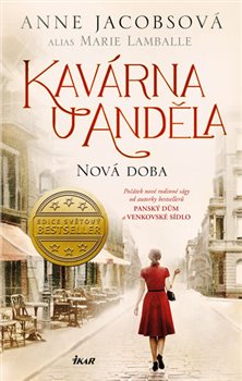 Levně Kavárna U Anděla: Nová Doba - Anne Jacobsová, Marie Lamballe