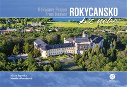 Levně Rokycansko z nebe / Rokycany Region From Heaven - Martina Grznárová, Milan Paprčka