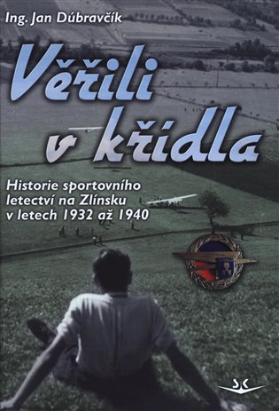 Věřili v křídla - Jan Dúbravčík