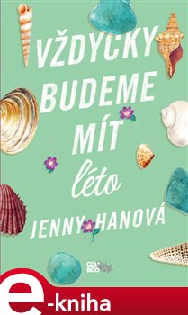 Levně Vždycky budeme mít léto - Jenny Hanová