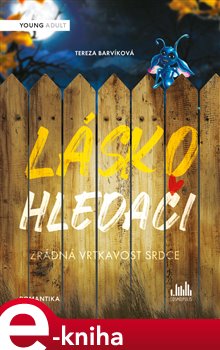 Levně Láskohledači. Zrádná vrtkavost srdce - Tereza Barvíková