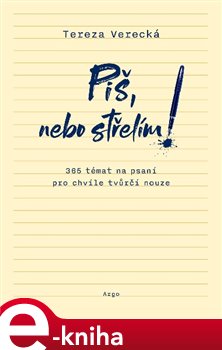 Levně Piš, nebo střelím - Tereza Verecká