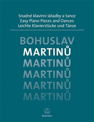 Snadné klavírní skladby a tance - Bohuslav Martinů