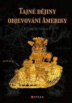 Tajné dějiny objevování Ameriky koupíte na Kosmas.cz