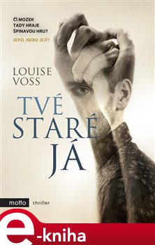 Levně Tvé staré já - Louise Voss