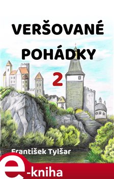 Veršované pohádky 2 - František Tylšar