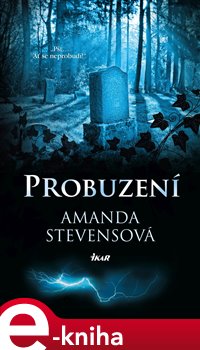Levně Probuzení - Amanda Stevensová