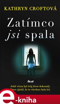 Levně Zatímco jsi spala - Kathryn Croftová