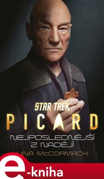 Levně Star Trek: Picard – Nejposlednější z nadějí - Una McCormack