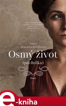 Levně Osmý život (pro Brilku) - Nino Haratischwiliová