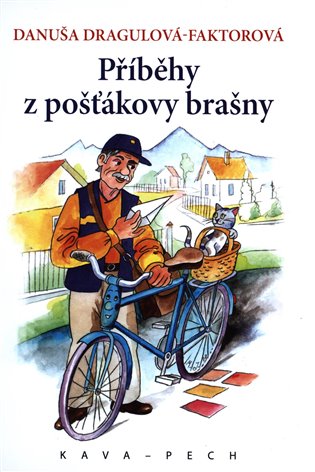 Příběhy z pošťákovy brašny - Danuša Dragulová-Faktorová