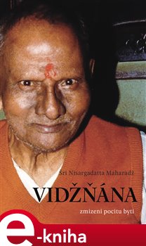 Levně Vidžňána - zmizení pocitu bytí - Šri Nisargadatta Maharadž