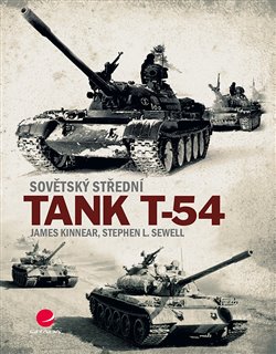 Levně Sovětský střední tank T-54 - James Kinnear, Stephen L. Sewell
