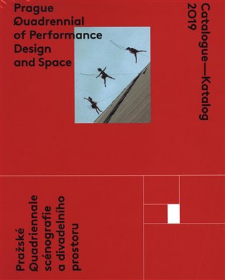 Catalogue - Katalog 2019 / Prague Quadrennial of Performance Design and Space / Pražské Quadrieannale scénografie a divadelního prostoru koupíte na Kosmas.cz