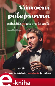 Levně Vánoční polepšovna. pohádka neJEN pro dospělé - Jana Nováková