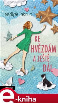 Levně Ke hvězdám a ještě dál - Marilyse Trécourt