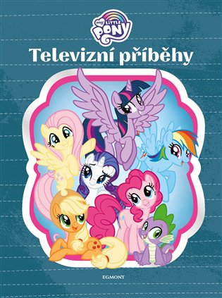 My Little Pony - Televizní příběhy -  kolektiv