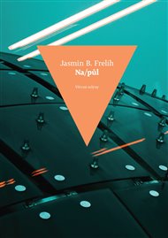 Na/půl - Jasmin B. Frelih