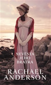 Něvěsta jeho bratra - Rachael Anderson
