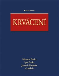 Krvácení - Jaromír Gumulec, Igor Penka, Miroslav Penka,  kolektiv