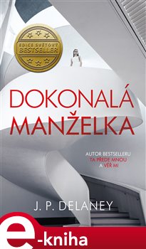 Levně Dokonalá manželka - J. P. Delaney