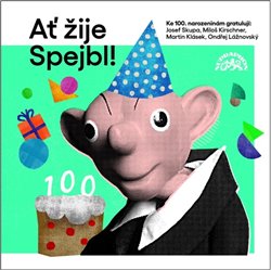 Levně Ať žije Spejbl! - Martin Klásek, Josef Skupa, Miloš Kirschner