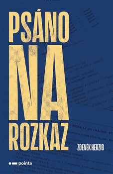 Levně Psáno na rozkaz - Zdeněk Herzig