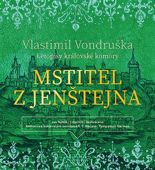 Mstitel z Jenštejna - Letopisy královské komory, mp3 - Vlastimil Vondruška
