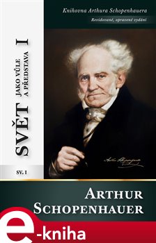 Levně Svět jako vůle a představa I - Arthur Schopenhauer