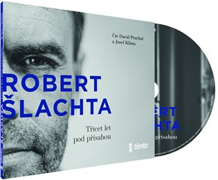 Šlachta - Třicet let pod přísahou - Robert Šlachta, Josef Klíma