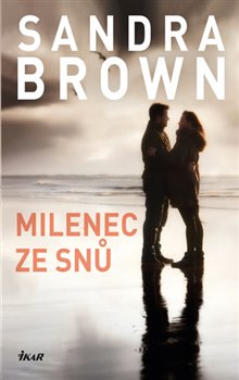 Levně Milenec ze snů - Sandra Brown